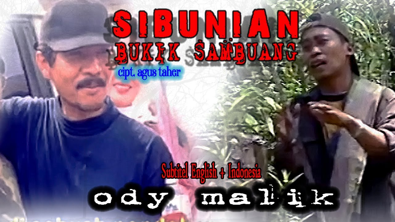 Ody Malik || SIBUNIAN BUKIK SAMBUANG || Karya Agus Taher ( Lyrics & Subtitel English + Indonesia )