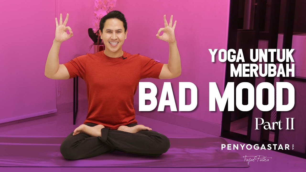 Yoga untuk merubah BAD MOOD Part 2 - Yoga with Penyogastar