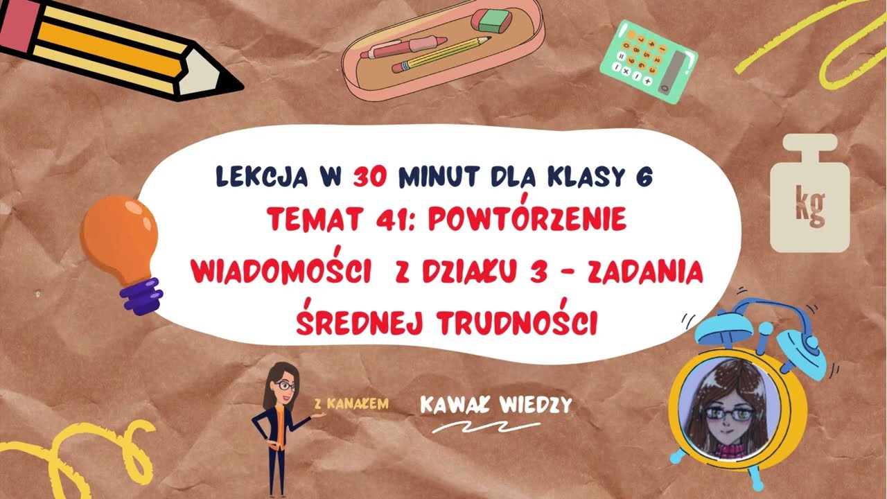 KLASA 6 LEKCJA 41 Powtórzenie wiadomości z działu liczby na co dzień | przygotowanie do sprawdzianu