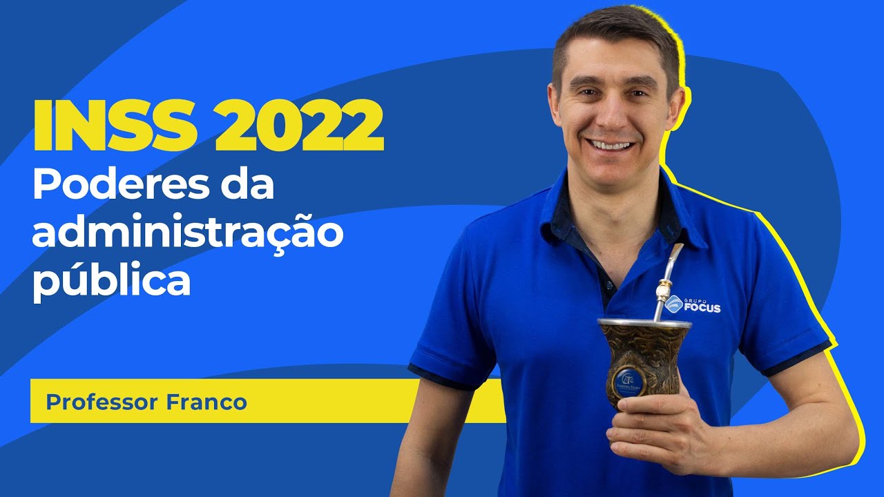 DIREITO ADMINISTRATIVO - INSS 2022 🔥 I Poderes da Administração Pública