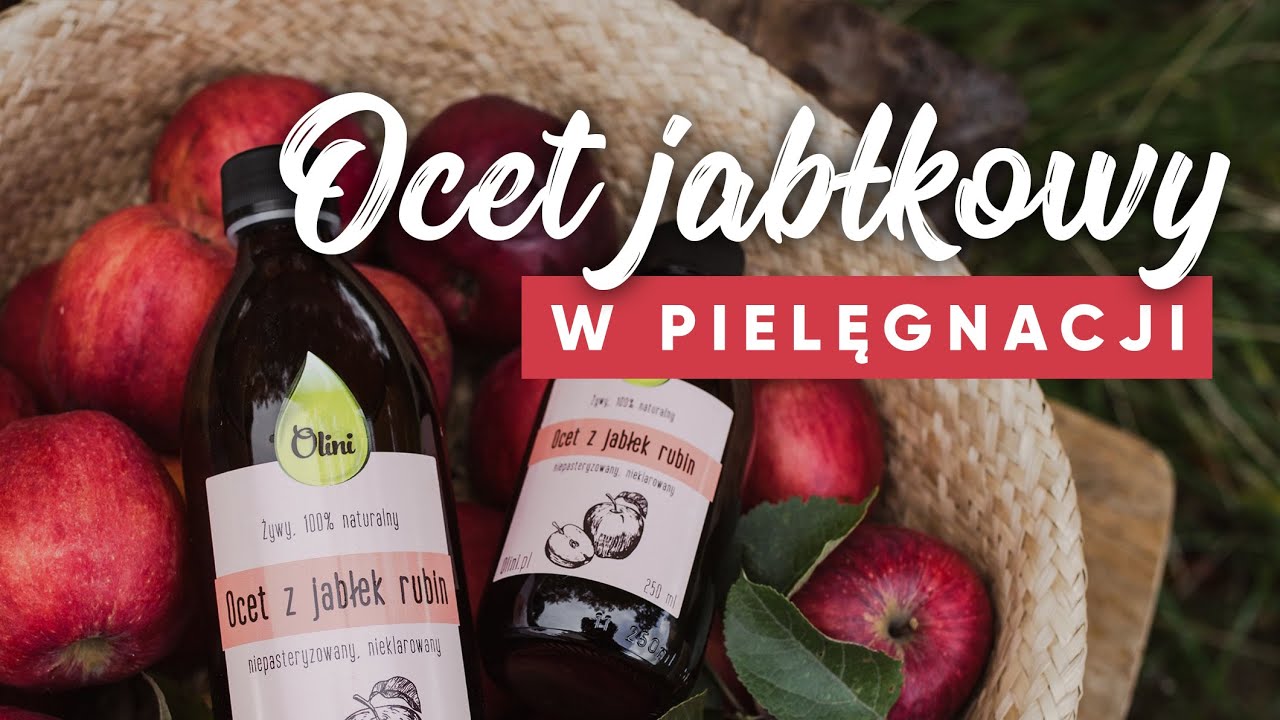 Ocet jabłkowy w pielęgnacji - jak używać ocet jabłkowy na twarz i włosy