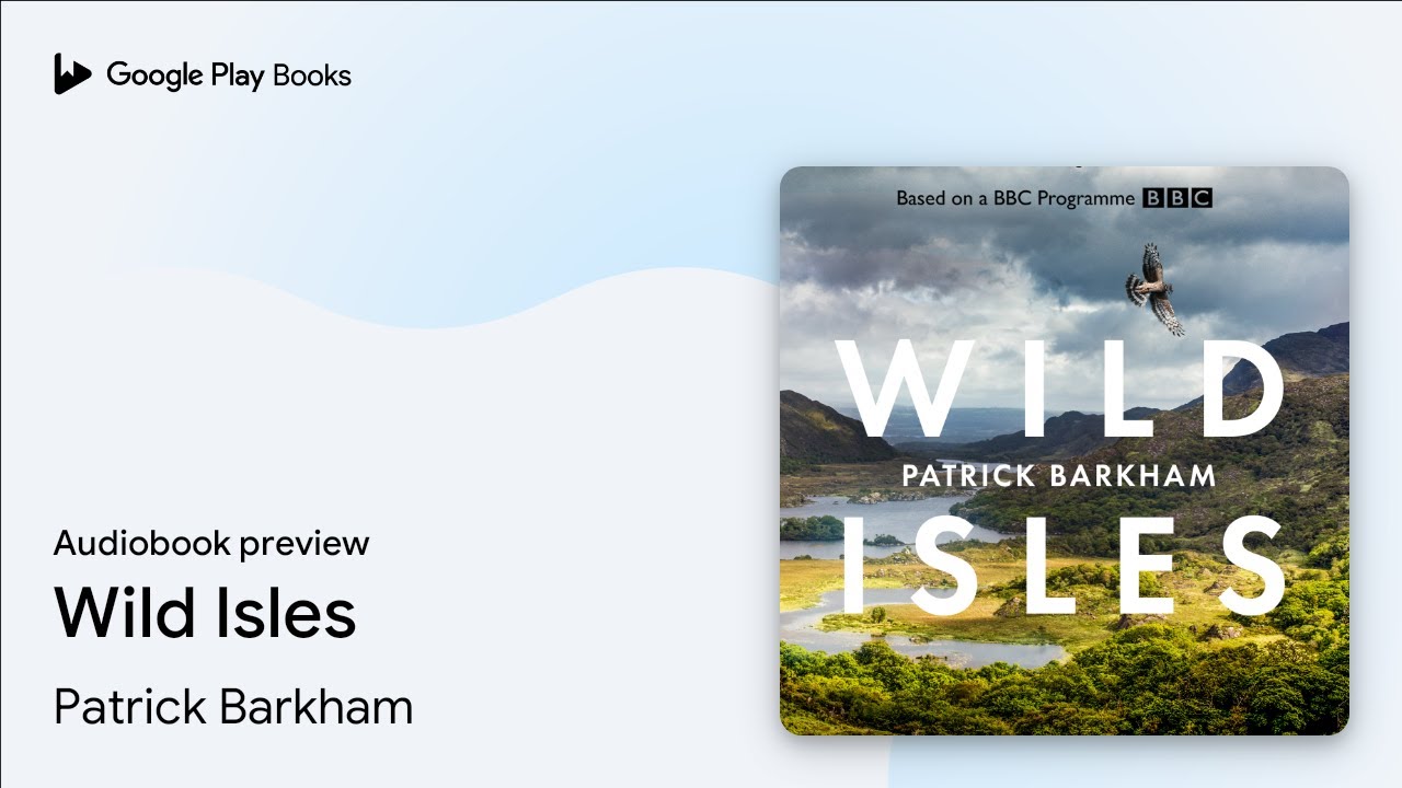 Wild Isles by Patrick Barkham · Audiobook preview
