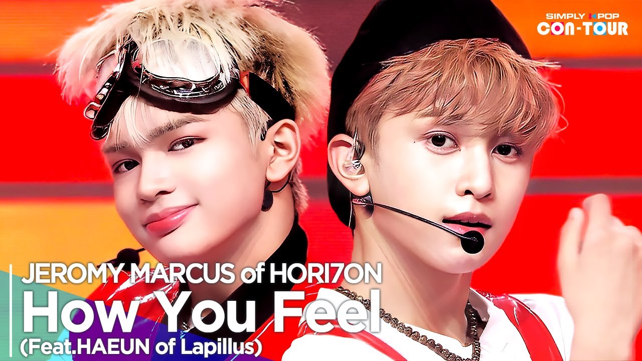 [Simply K-Pop CON-TOUR] JEROMY MARCUS of HORI7ON - 'How You Feel (Feat.HAEUN of Lapillus)'_Ep581_[4K