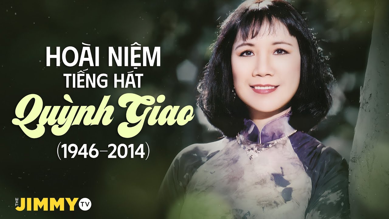 Hoài niệm tiếng hát Quỳnh Giao (1946-2014) | Tuyển tập những tình khúc vượt thời gian