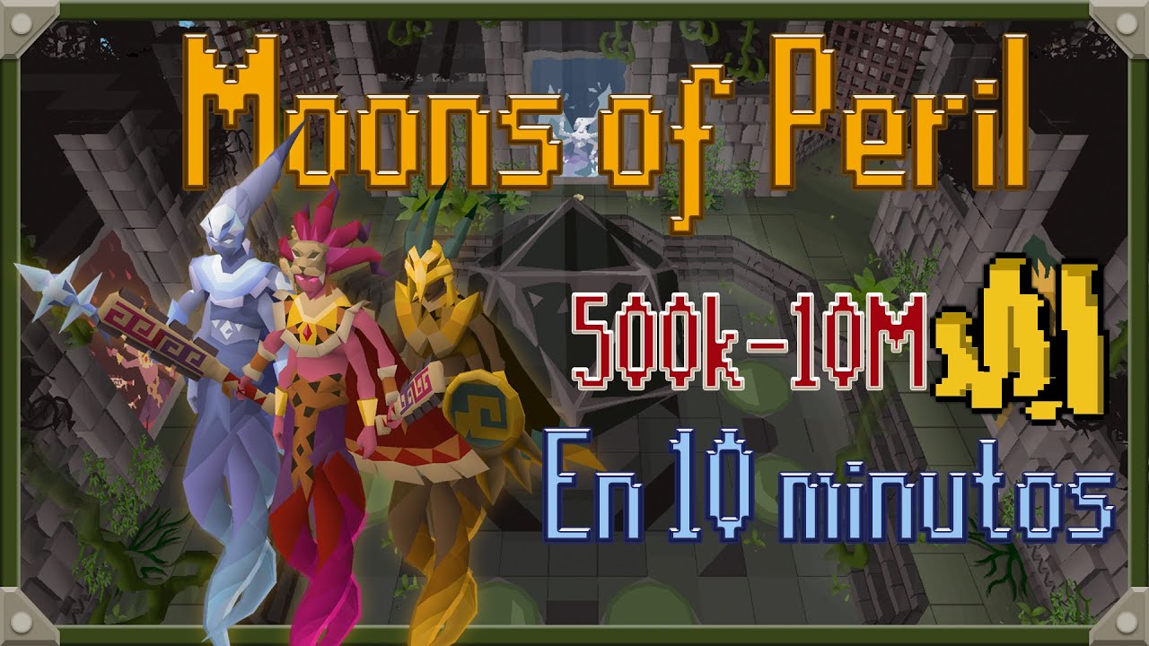 GANA 500K/10M EN 10 MINUTOS SIN GASTAR SUPPLYS | GUÍA Moons of Peril | LUNAR CHEST | ESPAÑOL [OSRS]