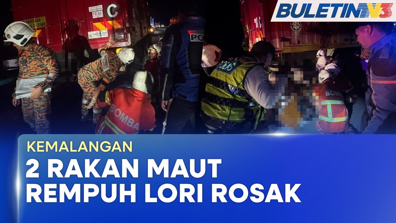 KEMALANGAN | Dua Rakan Maut, Motosikal Rempuh Lori Rosak Tepi Jalan