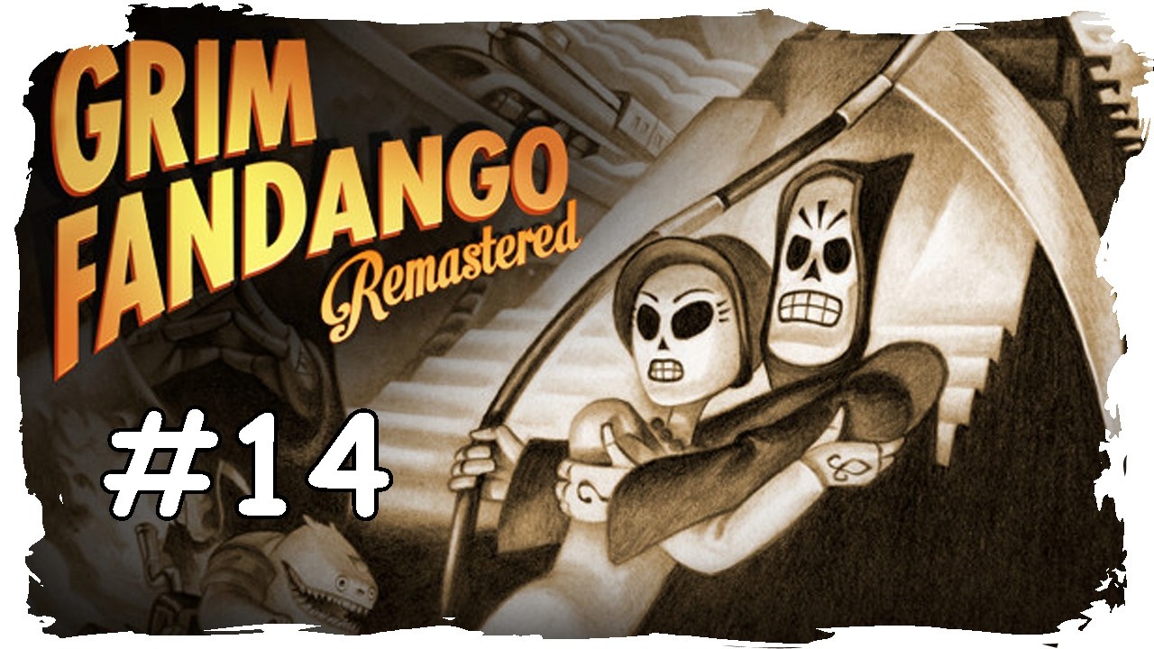 GRIM FANDANGO Remastered [Folge 14] - Am Rande der Welt