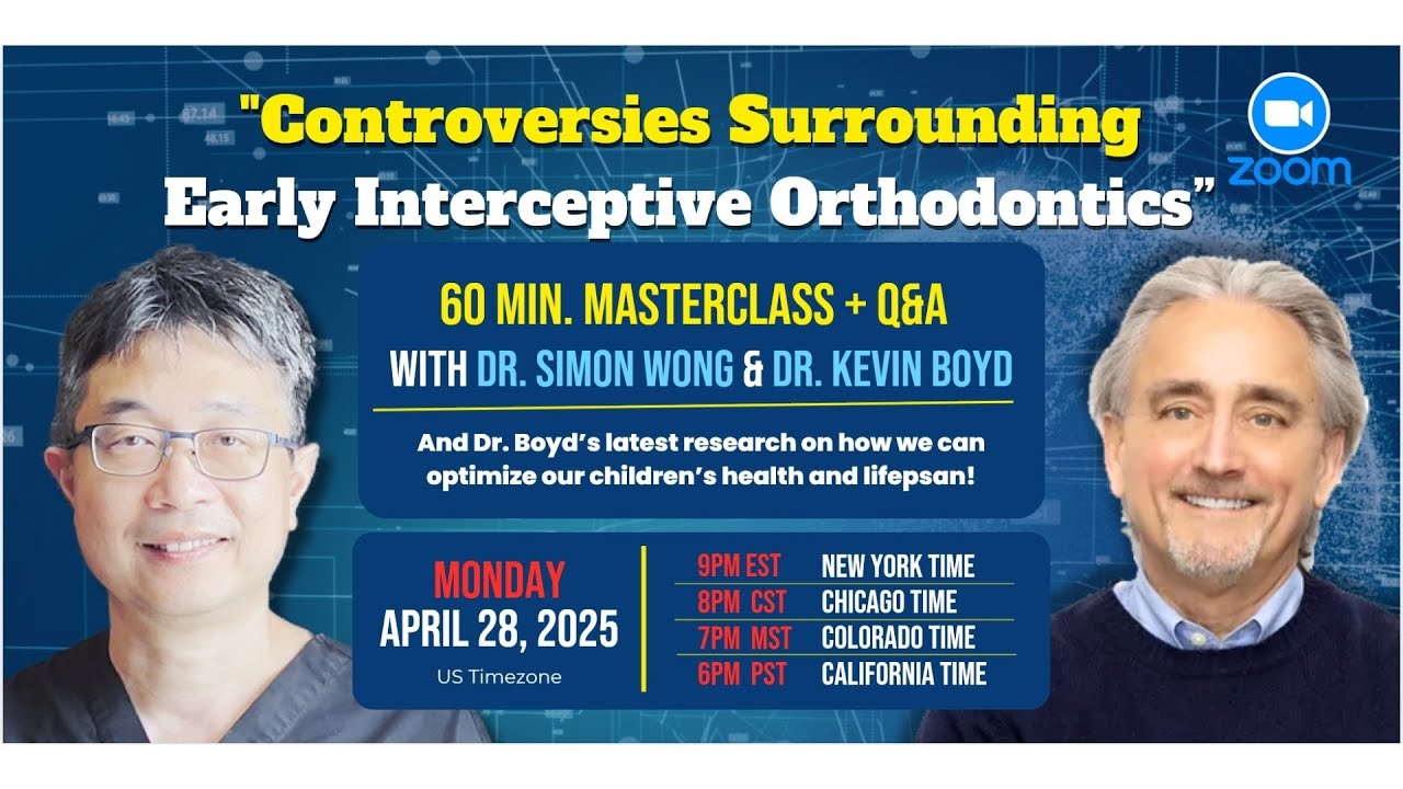 Dr Kevin Boyd & Dr Wong's Masterclass "Controversies Surrounding Early Interceptive Orthodontics"