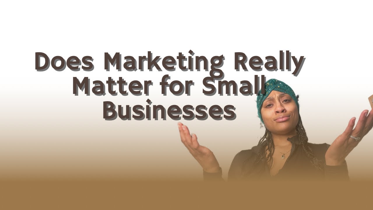 Do you really need to market your business as a small business? owner?
