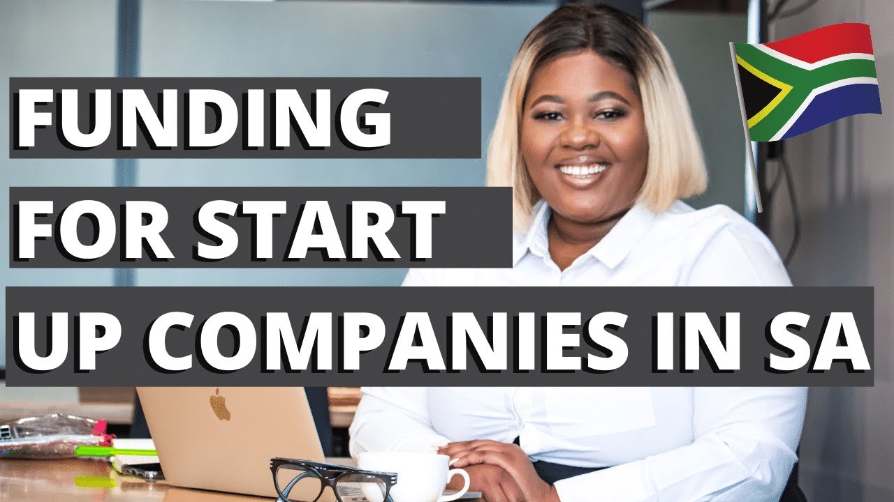 HOW TO START A BUSINESS: Start up Business funding in South Africa ft NYDA, IDC and NEF