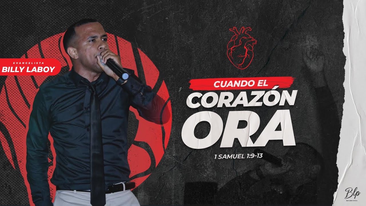 Billy Laboy - Cuando el corazón Ora (- Samuel 1:9-13)
