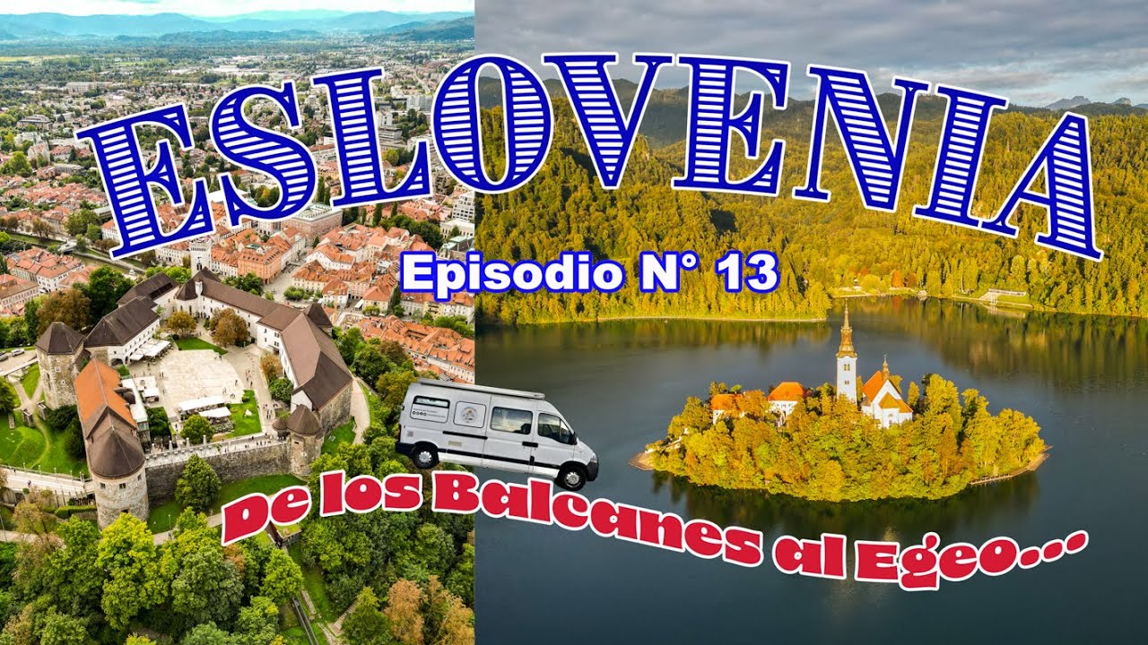 SLOVENIA, regresando de los Balcanes al Mar Egeo...