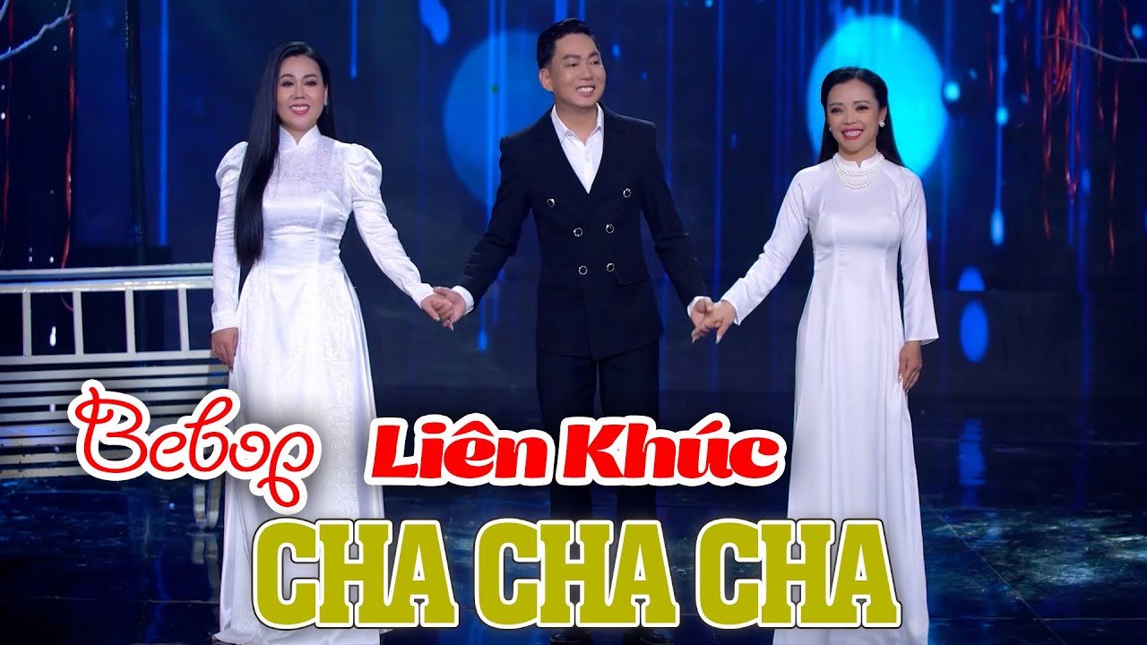 Li&ecirc;n Kh&uacute;c Tuấn Khương x Dương Hồng Loan Bebop Hải Ngoại Trữ T&igrave;nh Cha Cha Cha Hay Đẳng Cấp