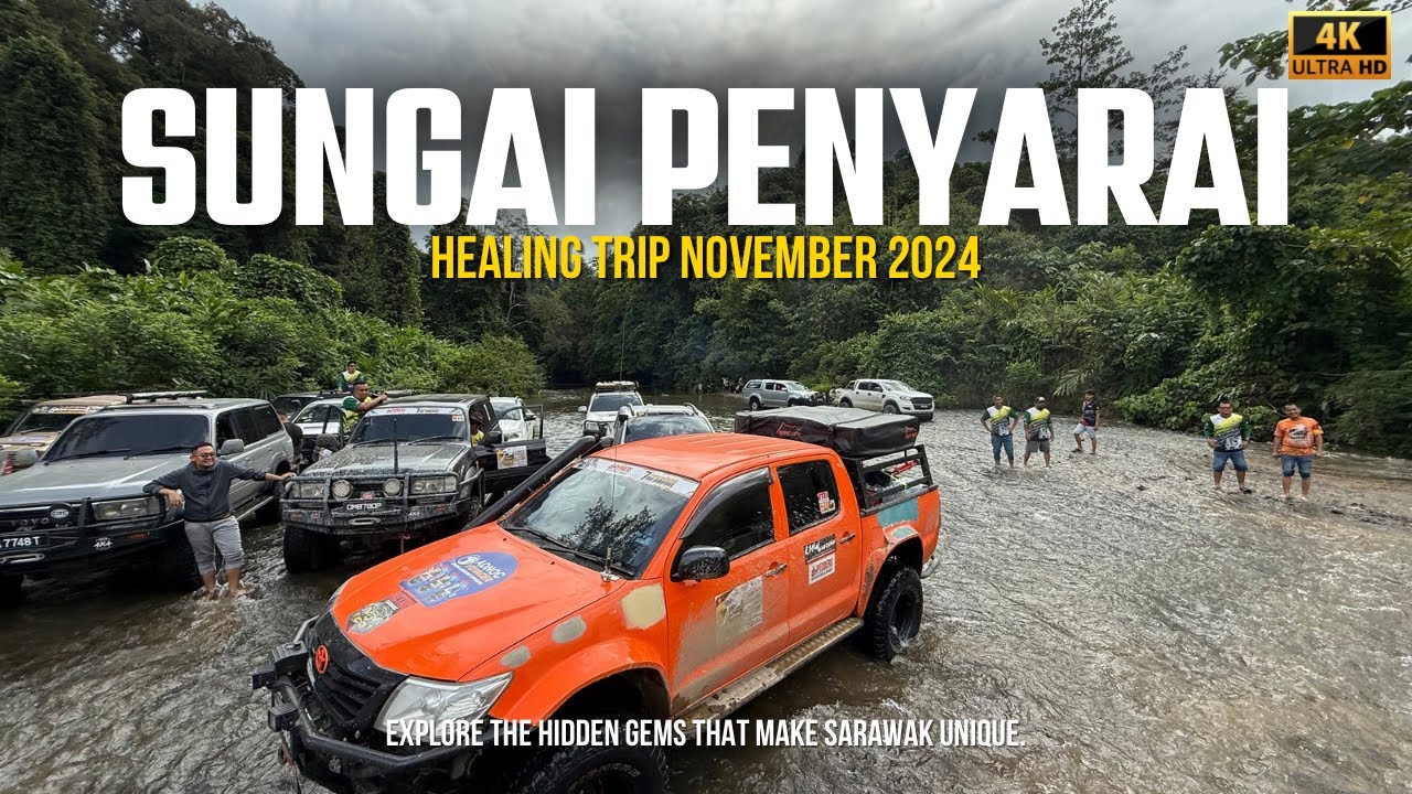 Healing Trip to Sungai Penyarai, Tatau SARAWAK | Off-road 4x4