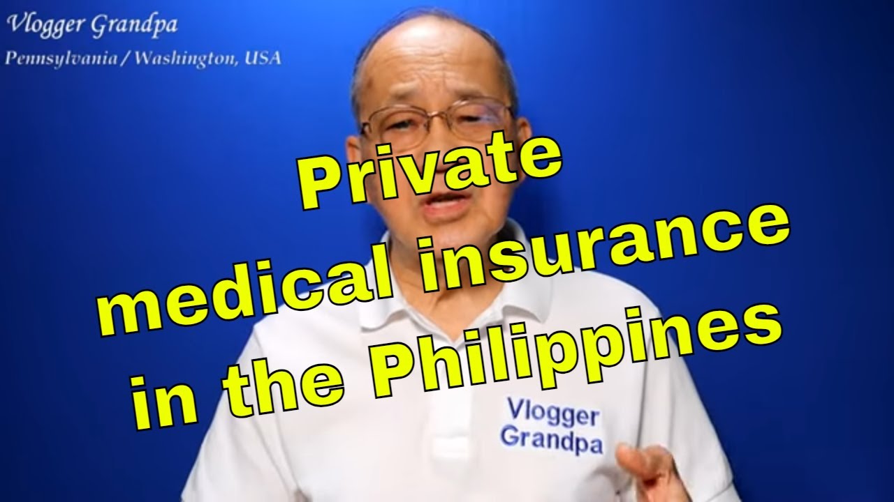 Medical Insurance for Philippines Expats  [PhilHealth, Private Insurance, Medicare]