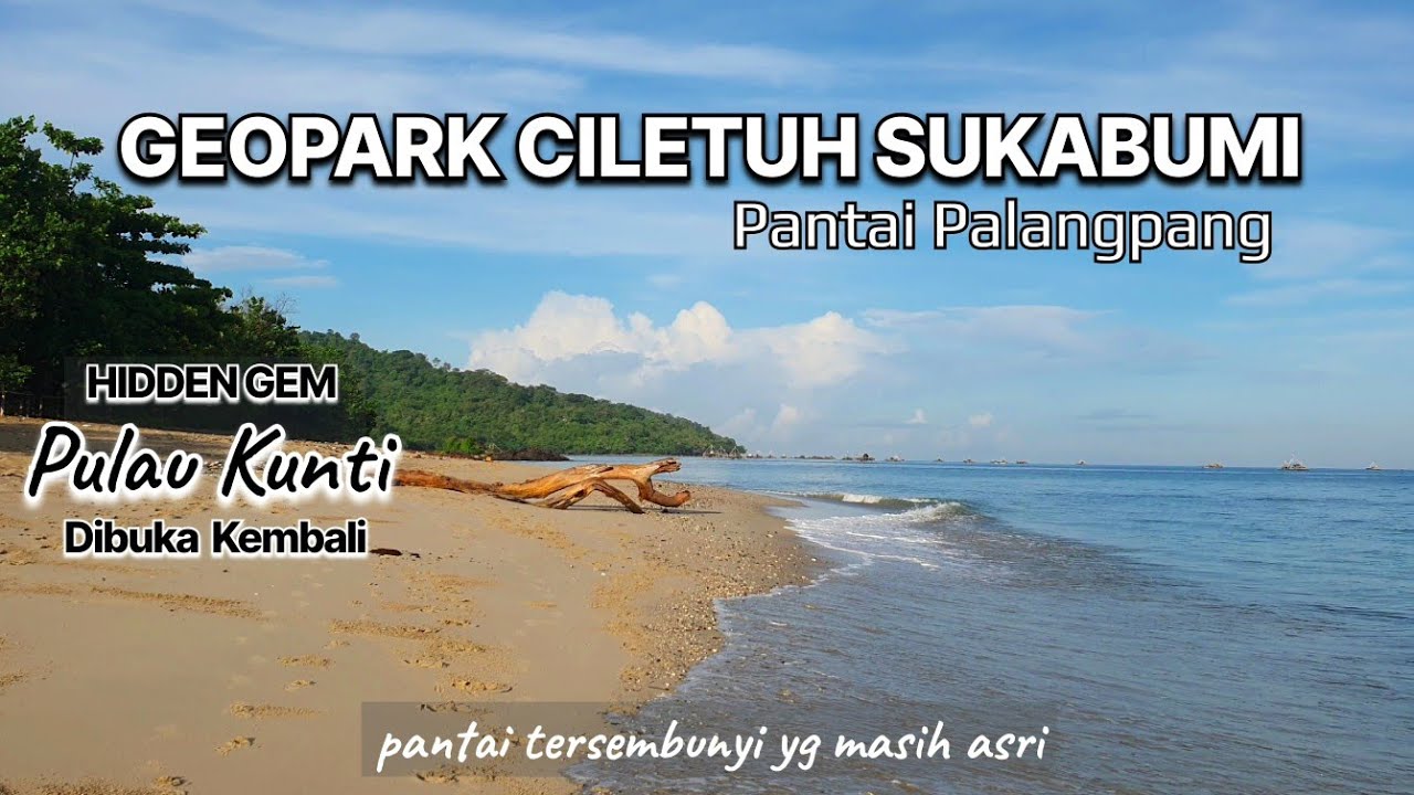 pantai palangpang GEOPARK CILETUH Explore Pulau Kunti di BUKA KEMBALI Sukabumi
