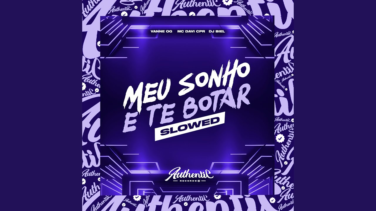Meu Sonho É Te Botar - Slowed
