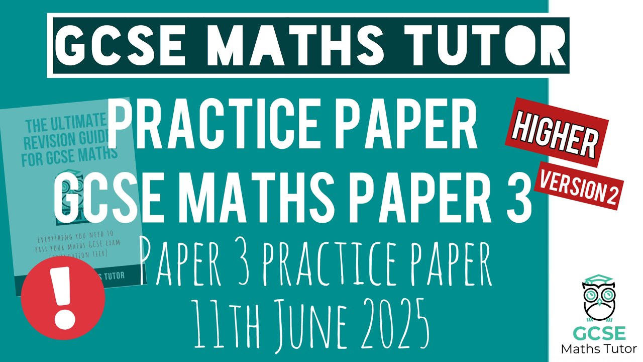 GCSE Maths “Best Guess” Paper 3 | Version 2 | Higher | 11th June 2025 | TGMT