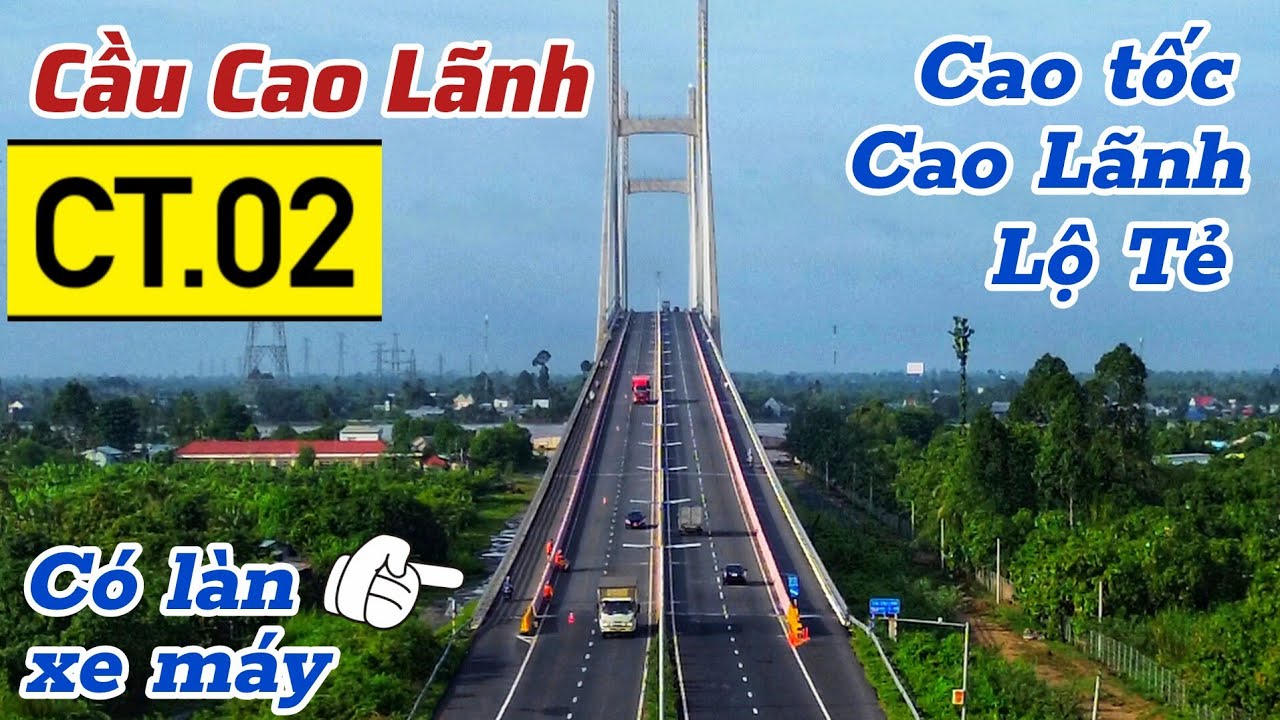 Chính thức cầu Cao Lãnh, cầu Vàm Cống phục vụ cao tốc bắc - nam phía tây CT.02
