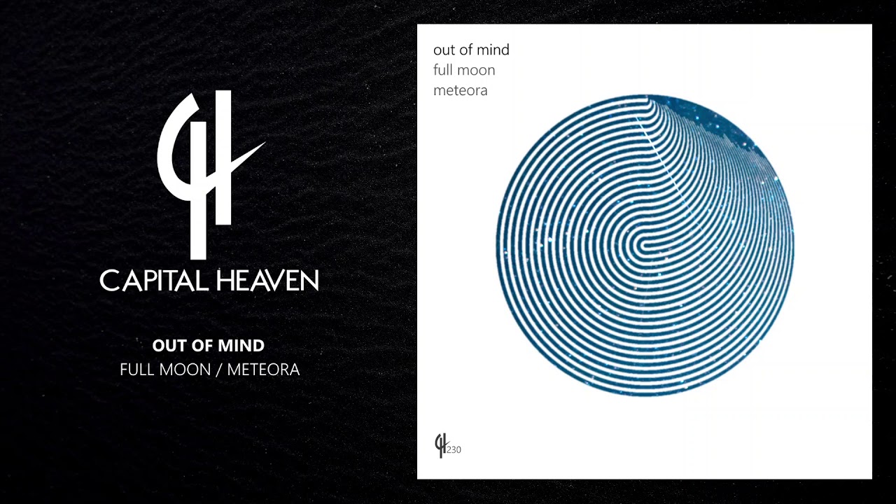 Out of Mind - Full Moon (Original Mix) [Capital Heaven]