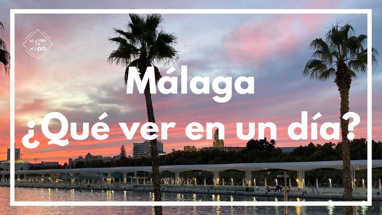 Málaga ¿Qué ver en un día? 4k