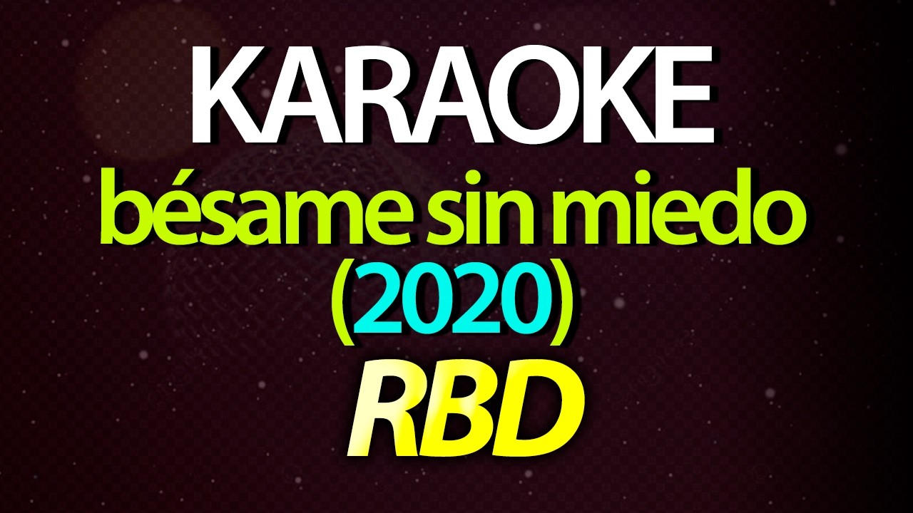 ⭐ Bésame Sin Miedo - RBD (The Global Virtual Union, 2020, Ser o Parecer) (Karaoke Version) (Cover)
