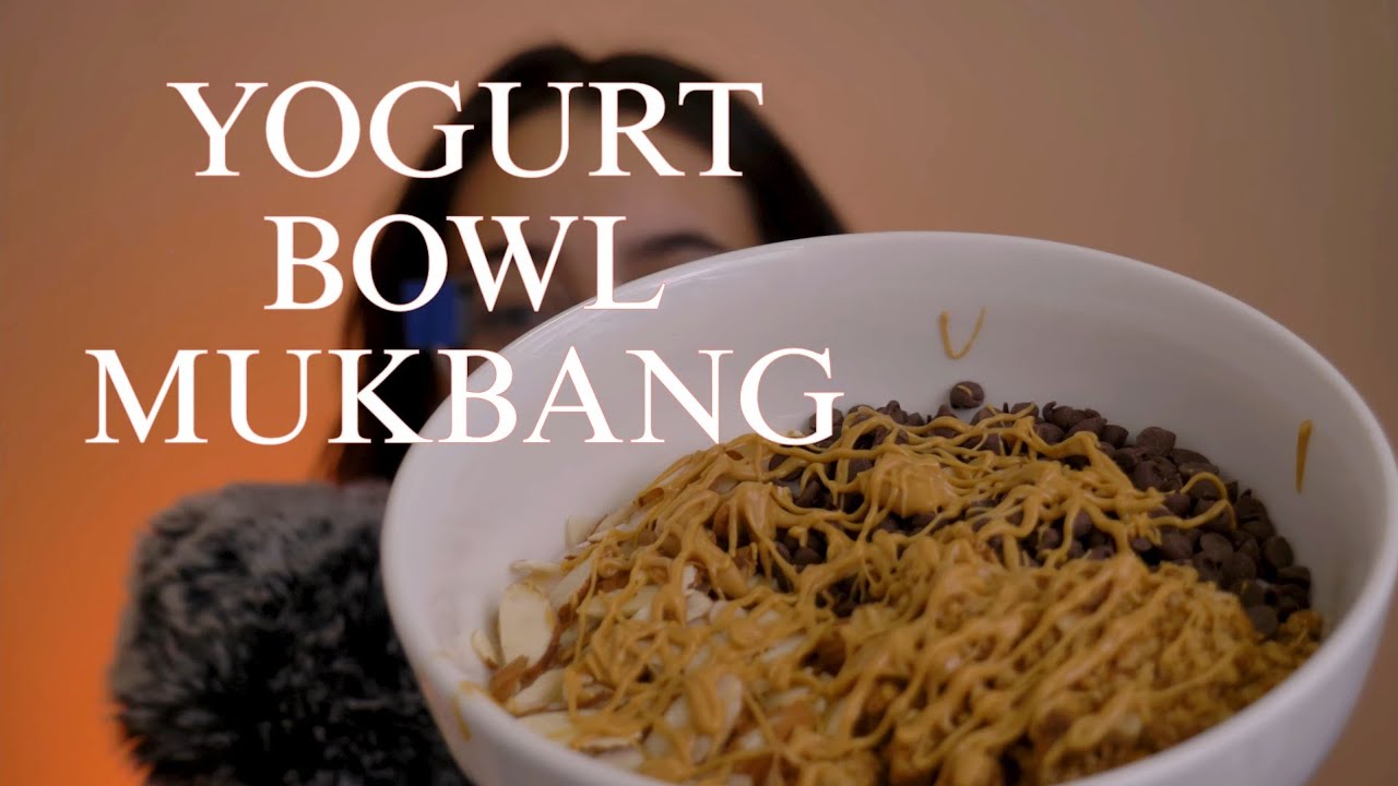 ASMR Yogurt Bowl Mukbang + Chit Chat