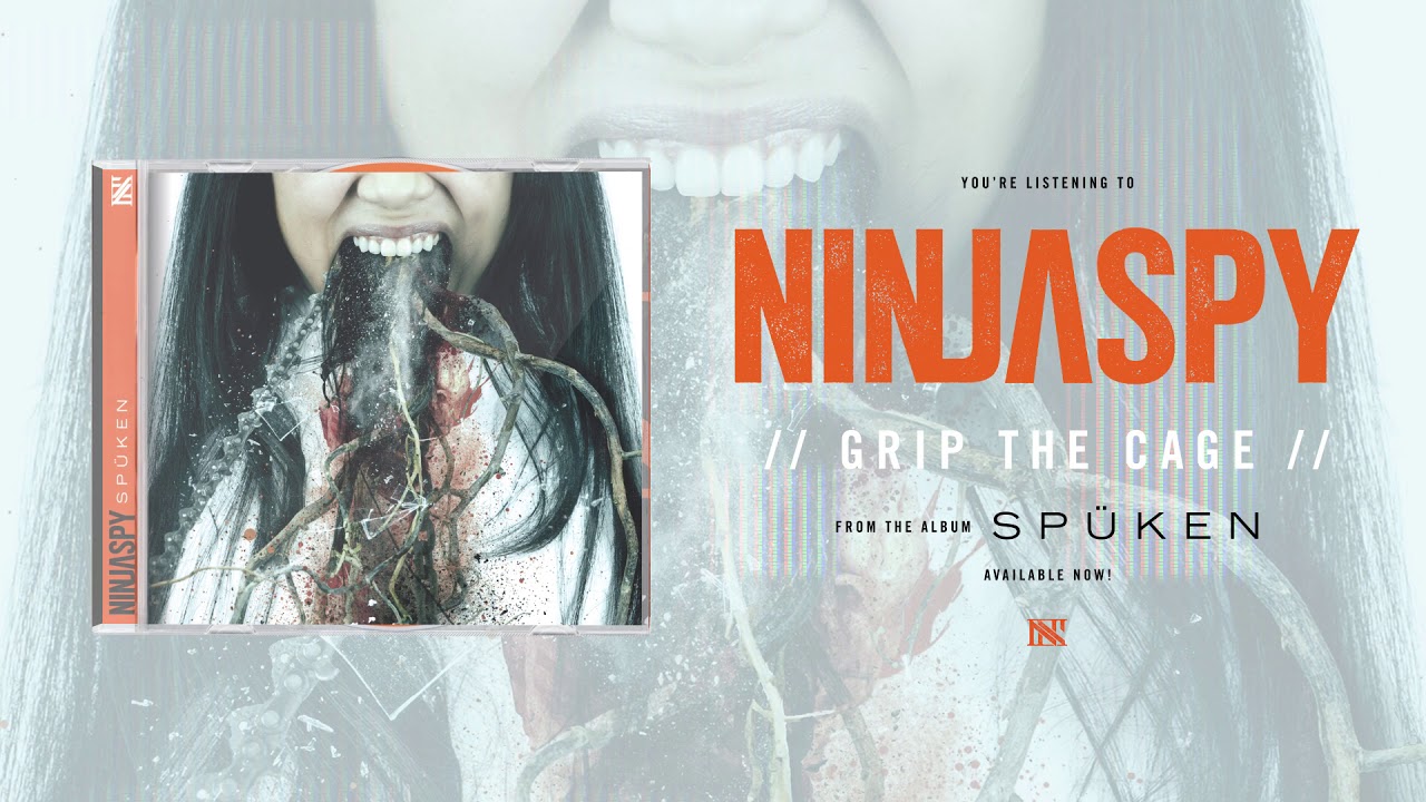 GRIP THE CAGE - LISTENING VIDEO | NINJASPY SPUKEN