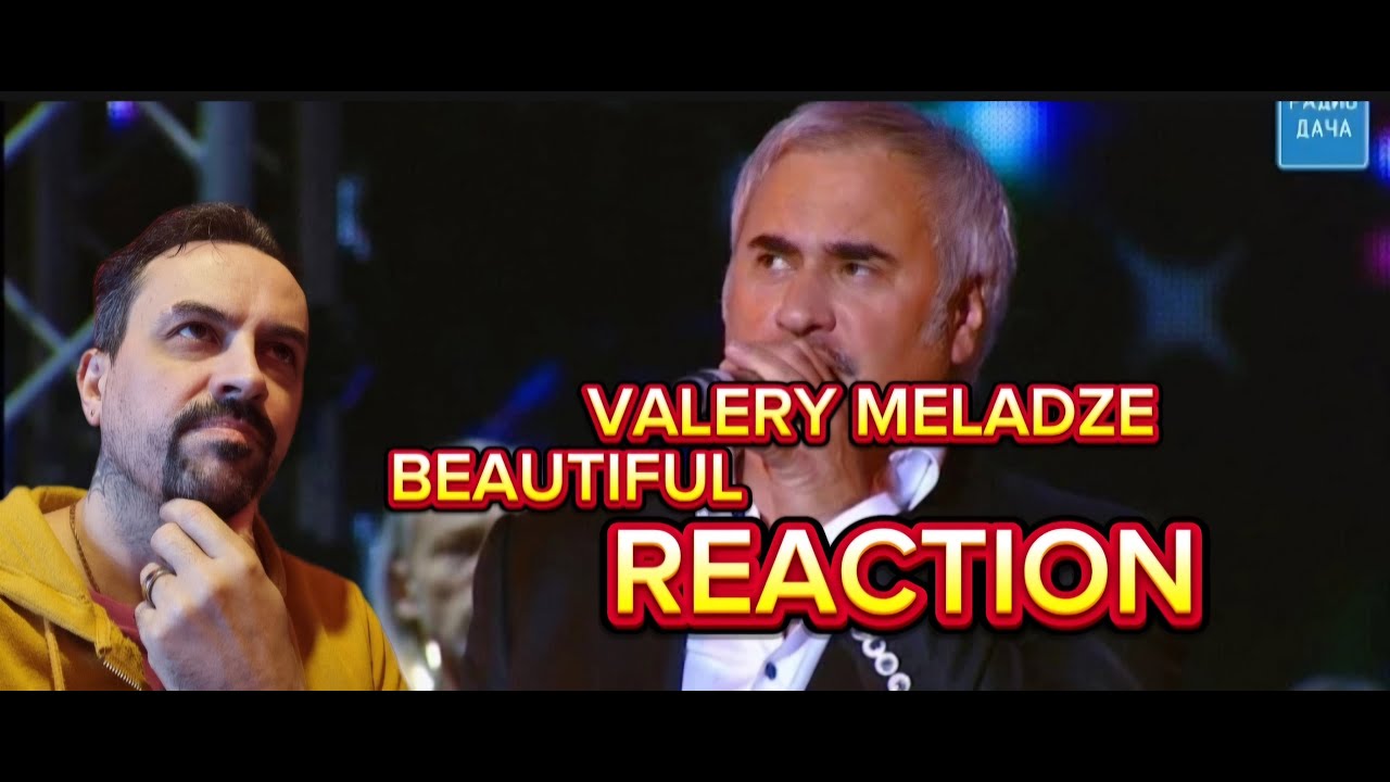 VALERY MELADZE Валерий Меладзе - Красиво REACTION