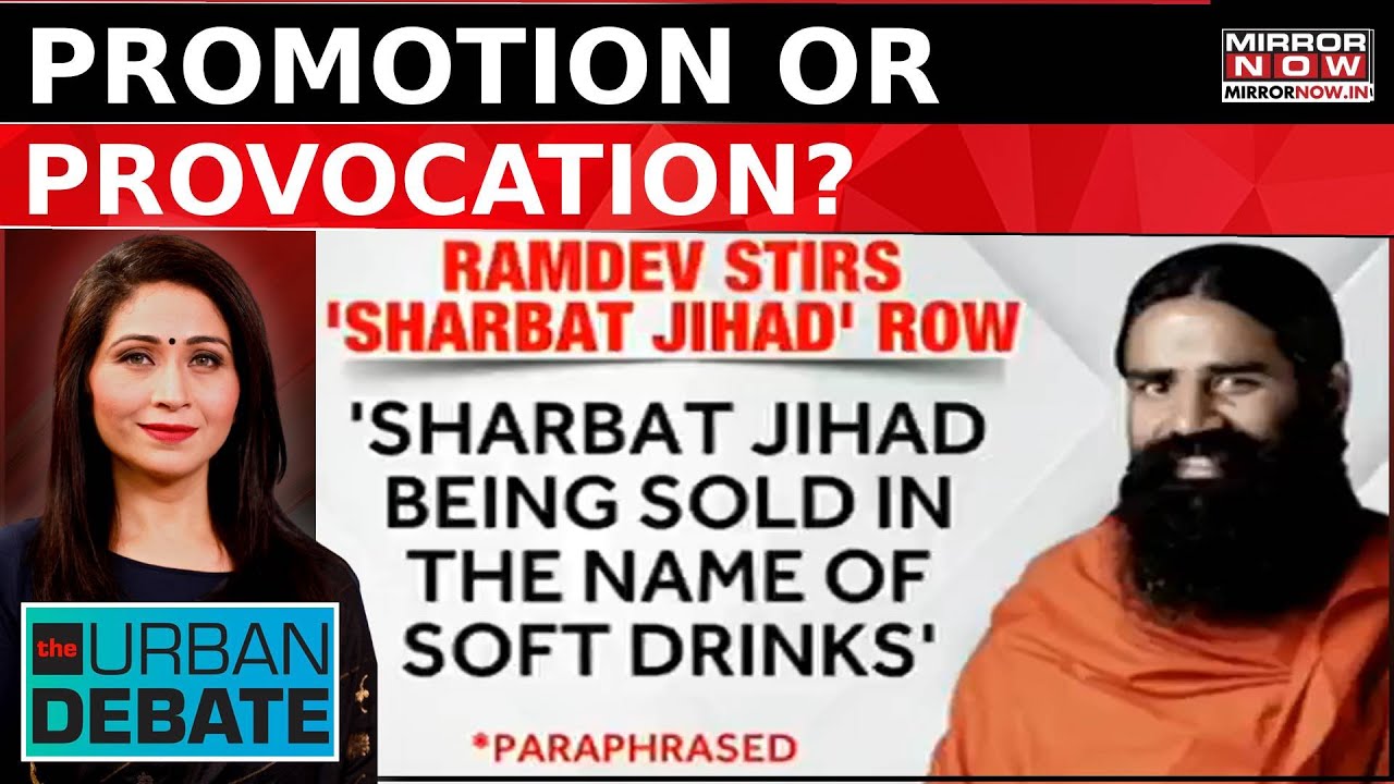 Ramdev Mixes Marketing With Mischief; Selling Sharbat Or Stirring Sentiments? | Urban Debate