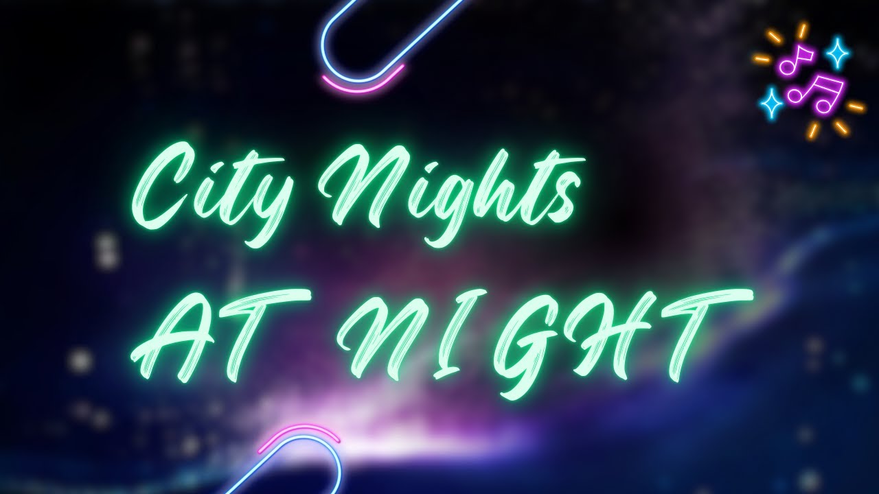 City Nights AT NIGHT