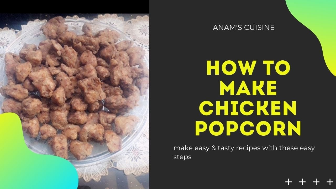 Homemade Chicken Popcorn | Crispy Popcorn Recipe |anam's cuisine