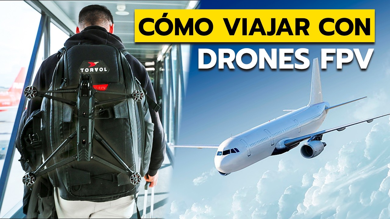 Cómo viajar en Avión con Drones FPV