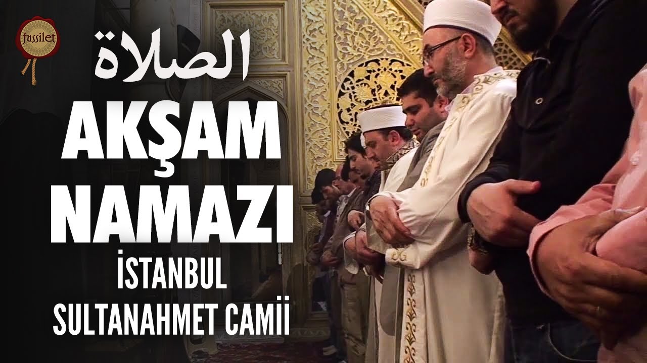 Ebubekir Şatıri ile Akşam Namazı