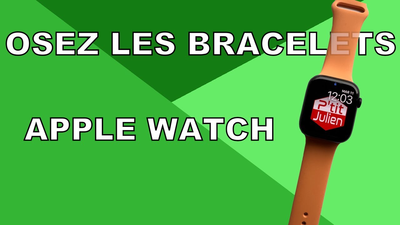 Osez les bracelets alternatifs d'Apple Watch !