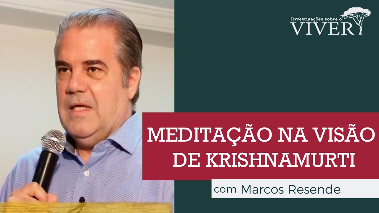 Meditação na visão de Krishnamurti