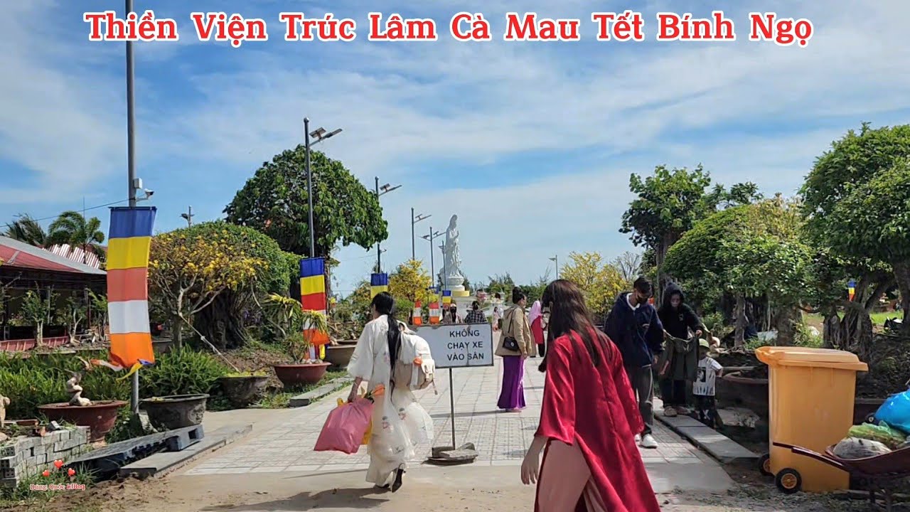 Cà Mau Mùng 2 Tết .Thiền Viện Trúc Lâm Cảnh Quang Rộng lớn. Tượng Phật Rất Đẹp. Thật Tuyệt Vời.