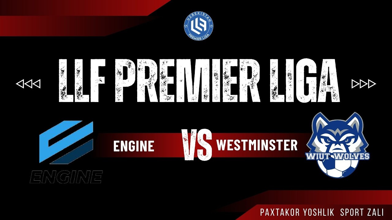 🔴 ENGINE vs WESTMINSTER  // LLF PREMIER LIGA // 9-TUR