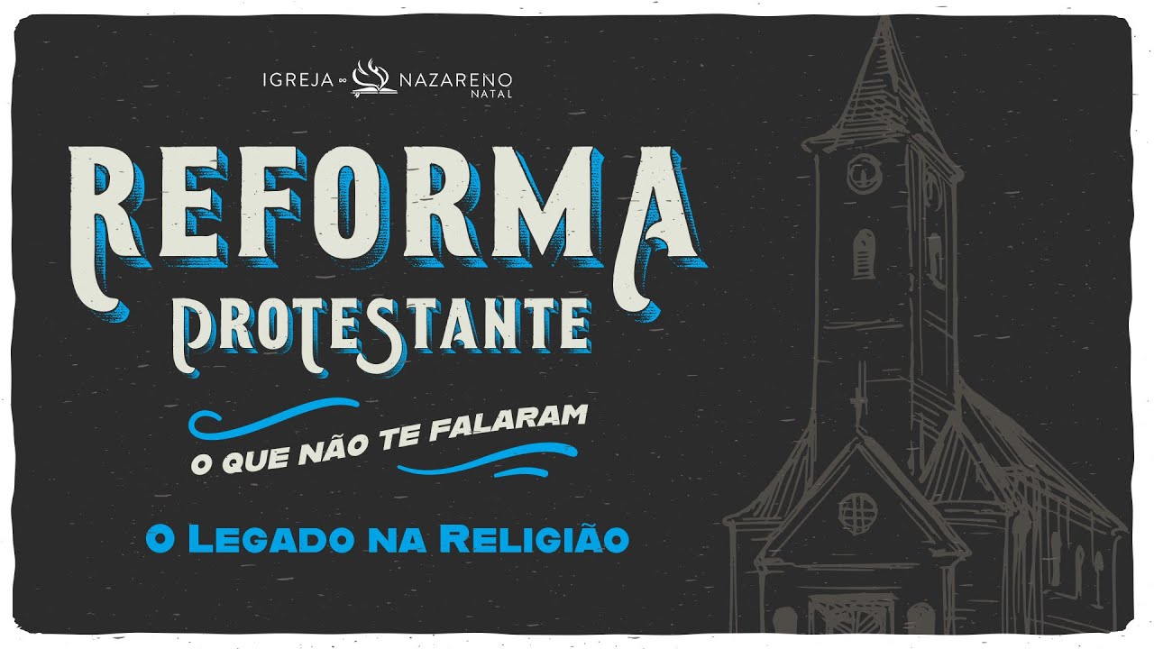 Reforma Protestante | O Legado da Religi&atilde;o | 02.10.2024