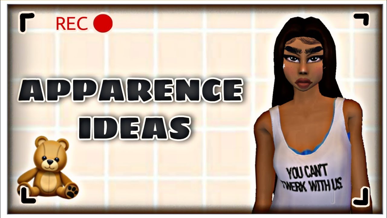 APPARENCE IDEAS /Avakinlife