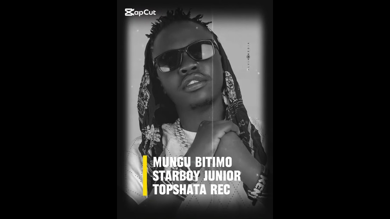 MUNGU BITIMU STARBOY JUNIOR 💥💥Official audio 