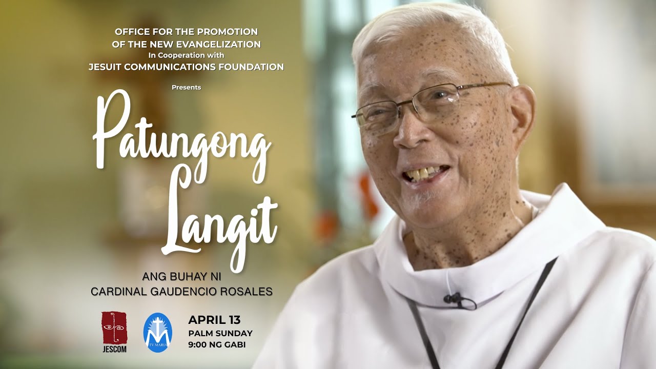 Patungong Langit | Ang Buhay ni Cardinal Gaudencio Rosales