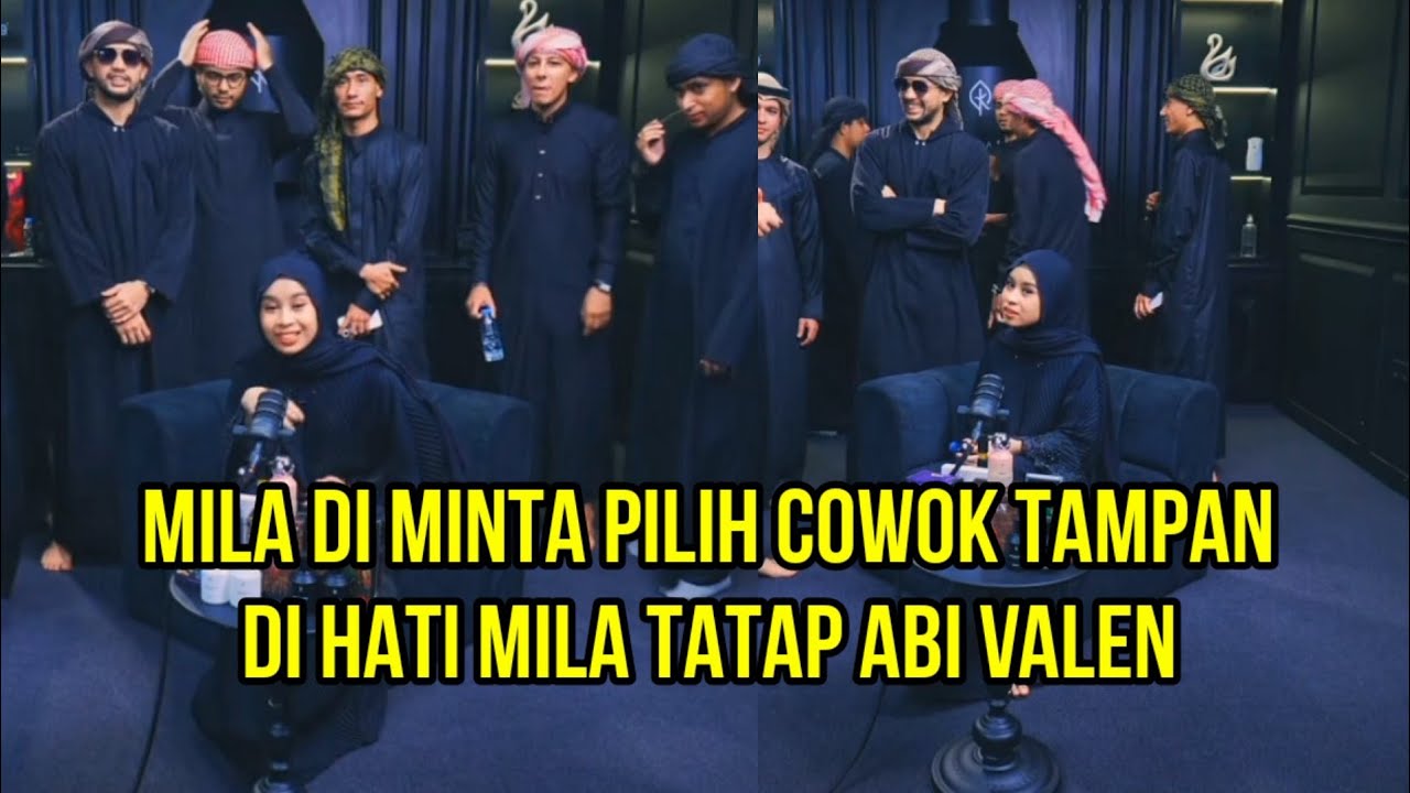 MILA di Minta Pilih Cowok Tampan, di Hati Mila Tetap Abi Valen!