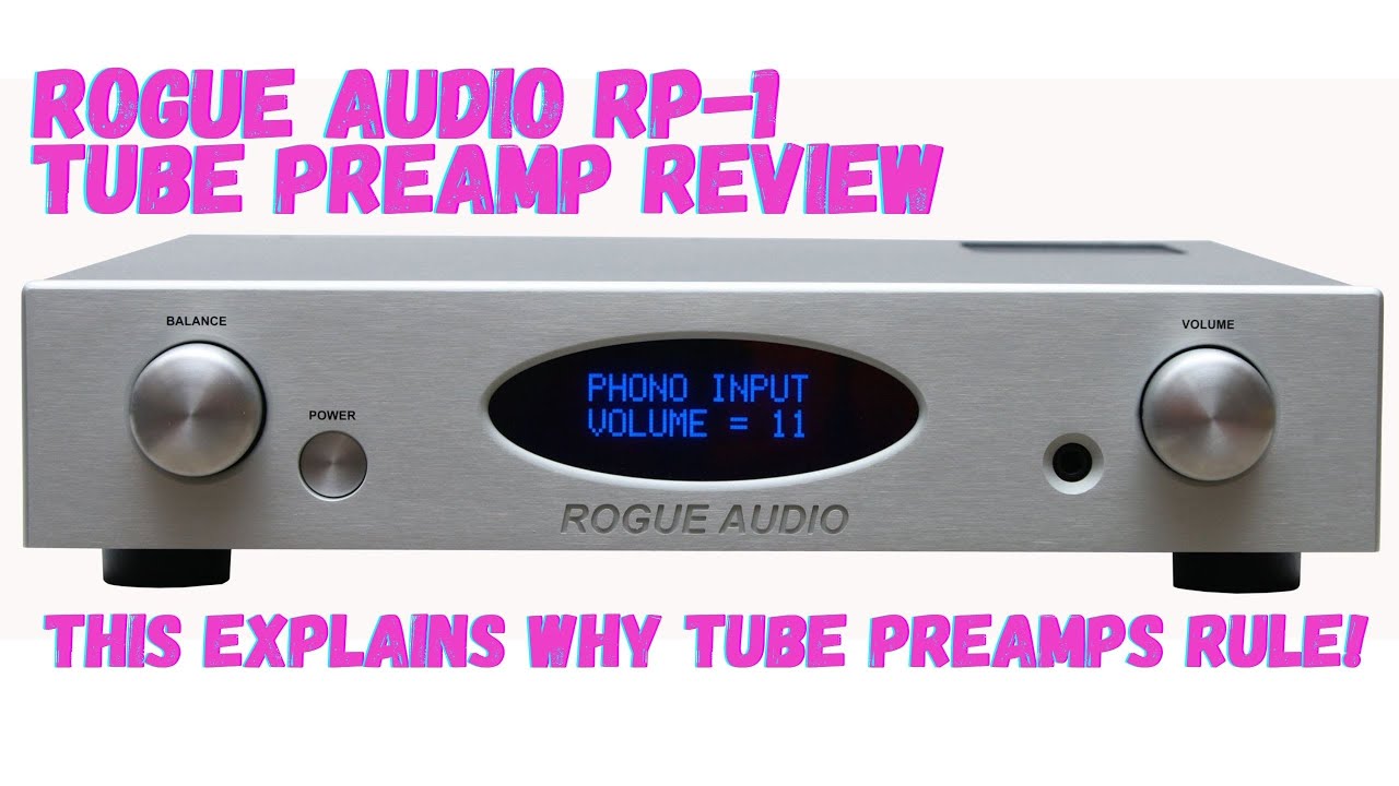 Rogue Audio RP-1 Tube Preamplifier Review | This is why tube preamps rule!