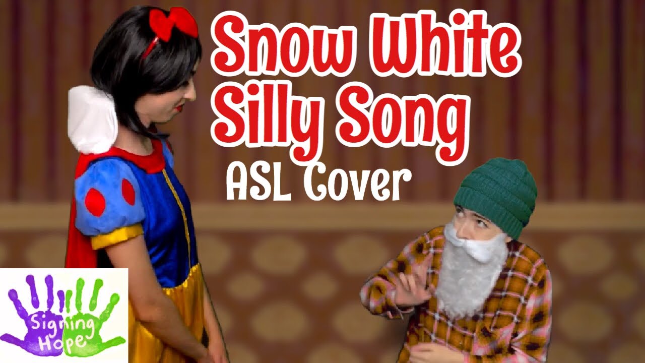 A Silly Song - Snow White and Seven Dwarfs (ASL Cover)