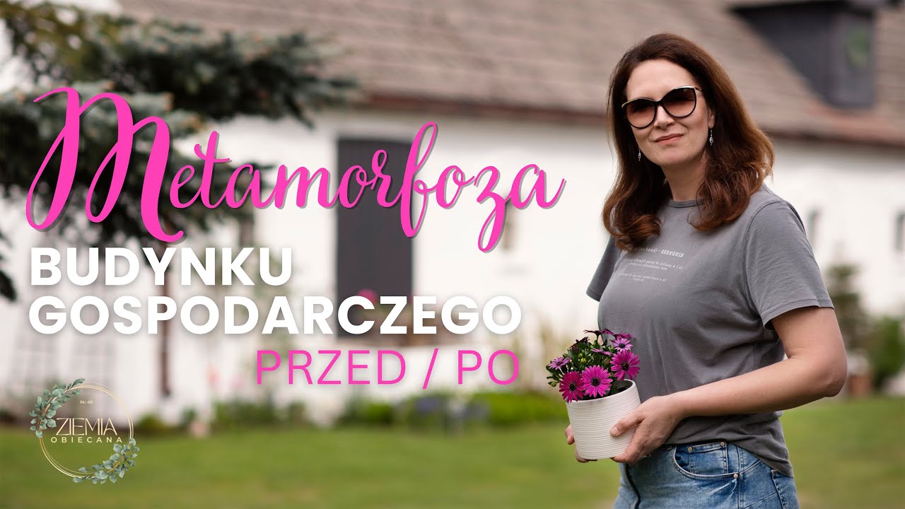 METAMORFOZA budynku gospodarczego - PRZED & PO