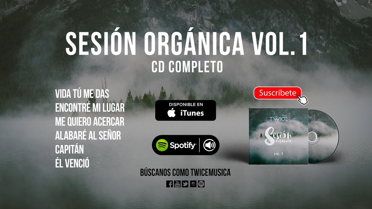 TWICE MÚSICA - Sesión Orgánica Vol. 1 (CD COMPLETO) - Música Cristiana