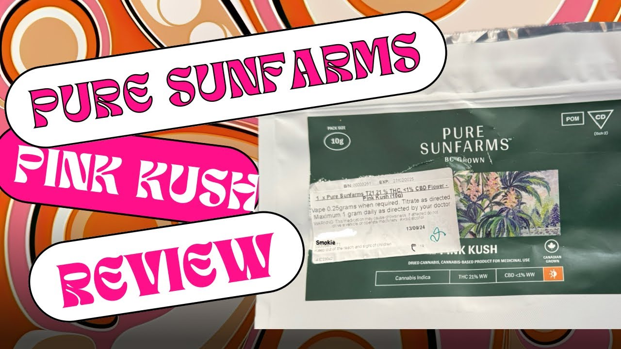 Pure Sunfarms - Pink Kush | UK Medical Flower Review