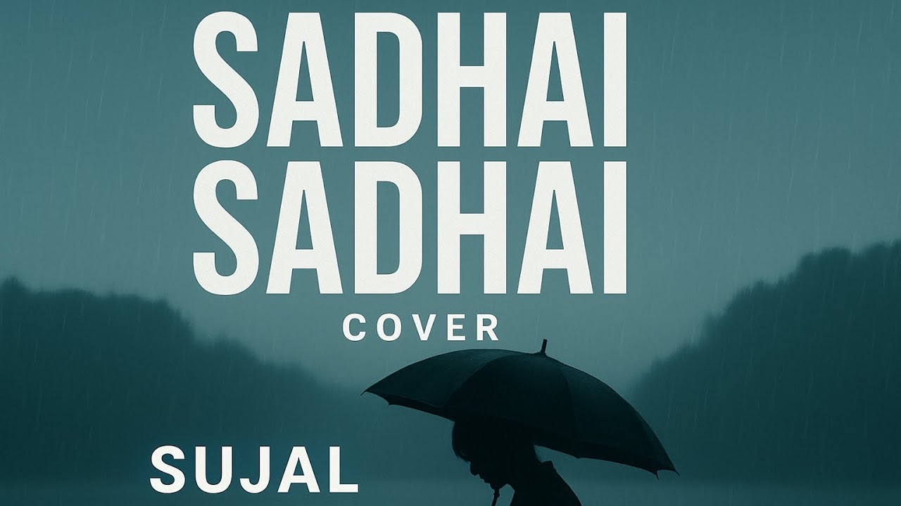 Sadhai Sadhai | Cover | Sujal Thatal | Mantra Band 