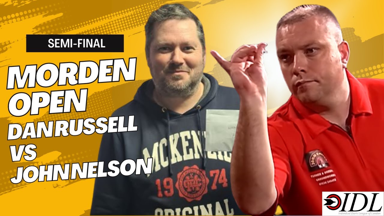 IDL Morden Darts Open Semi-Final: Dan Russell vs John Nelson, March '23